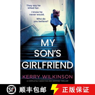 【3-4周达】My Son's Girlfriend: A completely addictive and gripping thriller [9781836185178]