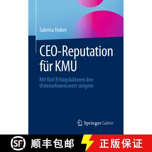 【3-4周达】精装 CEO-Reputation für KMU : Mit fünf Erfolgsfaktoren den Unternehmenswert steigern (1.... [9783658410247]