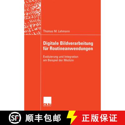 【3-4周达】Digitale Bildverarbeitung für Routineanwendungen: Evaluierung und Integration am Beispiel... [9783824421916]