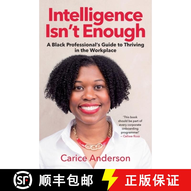 【2-3周达】INTELLIGENCE ISN'T ENOUGH - A Black Professional's Guide to Thriving in the Workplace [9781776190782]