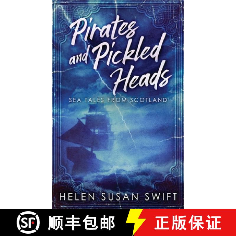 【3-4周达】Pirates And Pickled Heads: Sea Tales From Scotland [9784867450680]