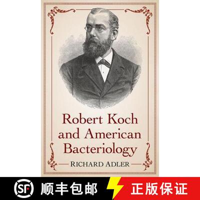 【3-4周达】Robert Koch and American Bacteriology [9781476662596]