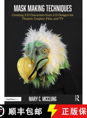 【3-4周达】Mask Making Techniques: Creating 3-D Characters from 2-D Designs for Theatre, Cosplay, Fil... [9781032379913]