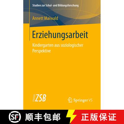 【3-4周达】Erziehungsarbeit : Kindergarten aus soziologischer Perspektive (1. Aufl. 2018) [9783658215743]