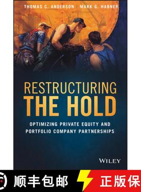 【3-4周达】Restructuring The Hold:Optimizing Private Equity And Portfolio Company Partnerships [Wiley... [9781119635185]
