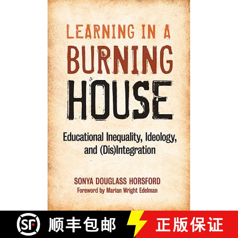 【3-4周达】Learning in a Burning House: Educational Inequality, Ideology, and (Dis)Integration [9780807751763]