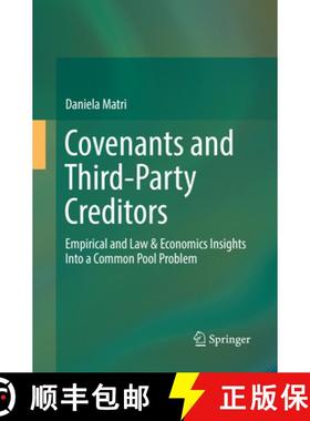 【3-4周达】Covenants and Third-Party Creditors : Empirical and Law & Economics Insights Into a Common... [9783319872186]
