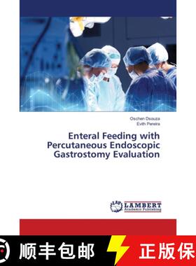 预订 Enteral Feeding with Percutaneous Endoscopic Gastrostomy Evaluation [9786139855582]