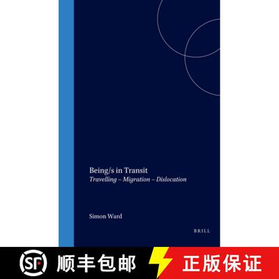 预订 Being/S in Transit: Travelling - Migration - Dislocation [9789042006492]