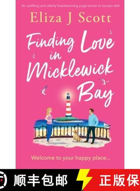 预订 Finding Love in Micklewick Bay: An uplifting and utterly heartwarming page-turner to escape with [9781805085454]