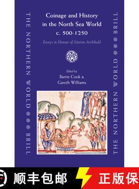 预订 Coinage and History in the North Sea World, C. AD 500-1250: Essays in Honour of Marion Archibald [9789004147775]