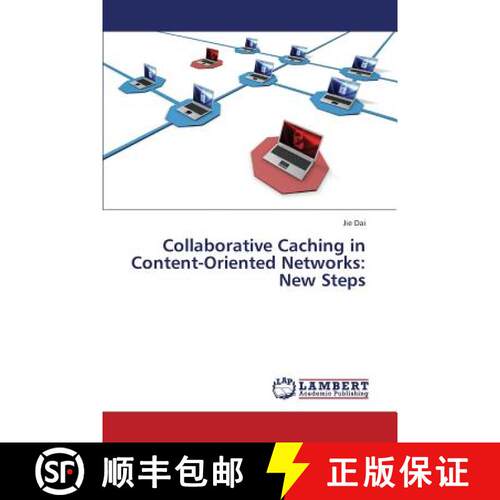 预订 Collaborative Caching in Content-Oriented Networks: New Steps [9783659424038]