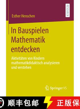 【3-4周达】In Bauspielen Mathematik entdecken : Aktivitäten von Kindern mathematikdidaktisch analysi... [9783658317409]