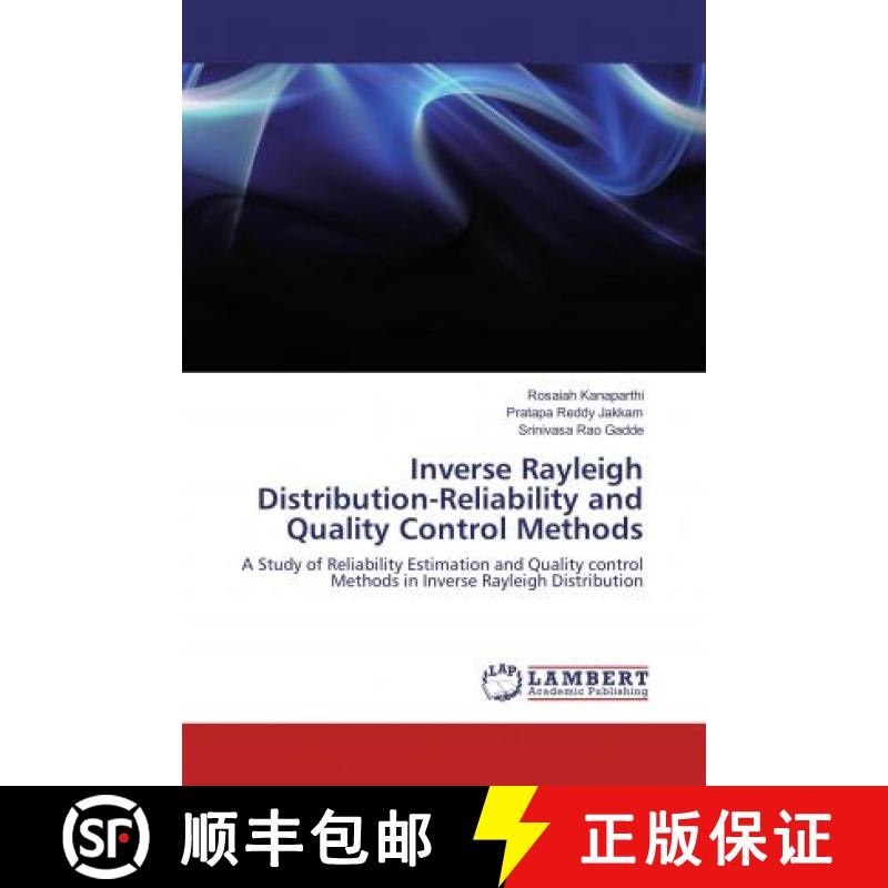 预订 Inverse Rayleigh Distribution-Reliability and Quality Control Methods [9786134950008]