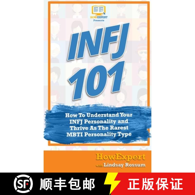 预订 Infj 101: How to Understand Your INFJ Personality and Thrive as the Rarest MBTI Personality Type [9781545143711]