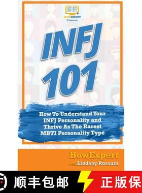 【3-4周达】Infj 101: How to Understand Your INFJ Personality and Thrive as the Rarest MBTI Personalit... [9781545143711]