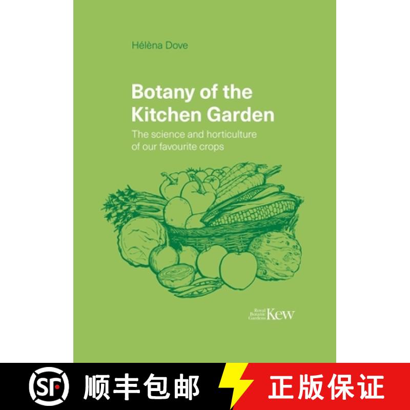 【2-3周达】Botany of the Kitchen Garden: The Science and Horticulture of Our Favourite Crops [9781842467831]