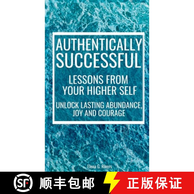 【3-4周达】Authentically Successful - Lessons from Your Higher Self: Unlock Lasting Abundance, Joy, a... [9781800950825]
