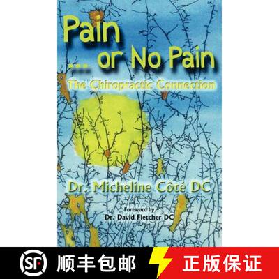 【3-4周达】Pain Or No Pain: The Chiropractic Connection [9780968542712]