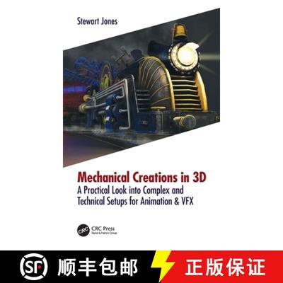 【3-4周达】Mechanical Creations in 3D: A Practical Look into Complex and Technical Setups for Animati... [9781138560505]