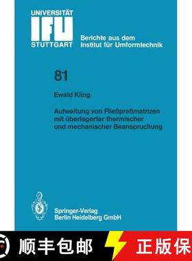 【3-4周达】Aufweitung Von Fliesspressmatrizen Mit UEberlagerter Thermischer Und Mechanischer Beanspru... [9783540157557]