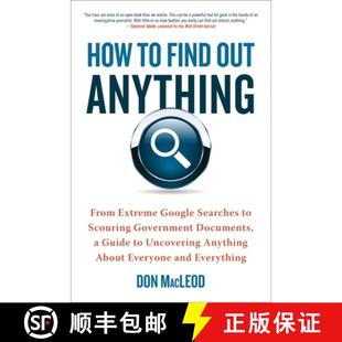 【3-4周达】How to Find Out Anything: From Extreme Google Searches to Scouring Government Documents, a... [9780735204676]