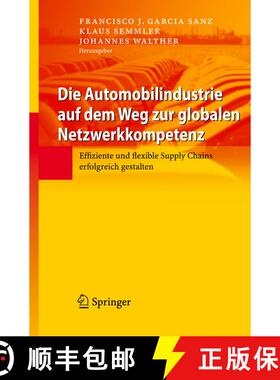 【3-4周达】Die Automobilindustrie auf dem Weg zur globalen Netzwerkkompetenz : Effiziente und flexibl... [9783540707837]