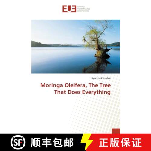 【3-4周达】Moringa Oleifera, The Tree That Does Everything (Aufl.) [9786202275422]
