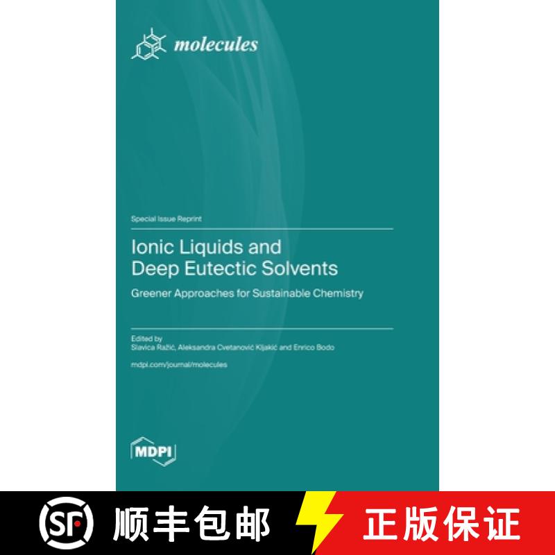 【2-3周达】Ionic Liquids and Deep Eutectic Solvents: Greener Approaches for Sustainable Chemistry [9783725808663]