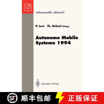 【3-4周达】Autonome Mobile Systeme 1994 : 10. Fachgespräch, Stuttgart, 13. und 14. Oktober 1994 [9783540584384]