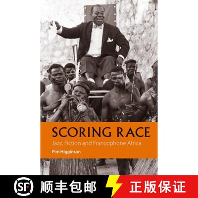 【3-4周达】精装 Scoring Race – Jazz, Fiction, and Francophone Africa [9781847011558]