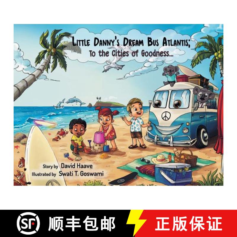 【3-4周达】Little Danny's Dream Bus Atlantis; To the Cities of Goodness! [9781732851597]