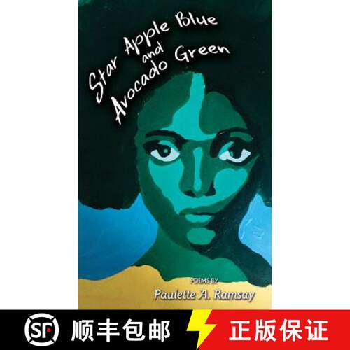 【3-4周达】Star Apple Blue and Avocado Green: Poems by Paulette A. Ramsay [9789766379186]