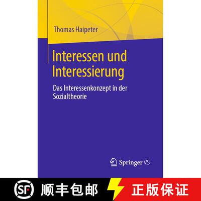 【3-4周达】Interessen und Interessierung : Das Interessenkonzept in der Sozialtheorie (1. Aufl. 2021)... [9783658337261]