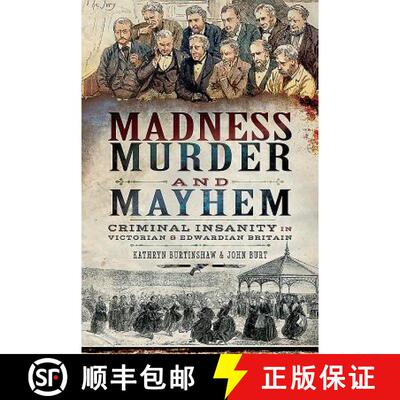 【3-4周达】精装 Madness, Murder and Mayhem: Criminal Insanity in Victorian and Edwardian Britain [9781526734556]