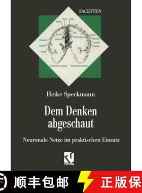 【3-4周达】Dem Denken abgeschaut : Neuronale Netze im praktischen Einsatz [9783322850089]