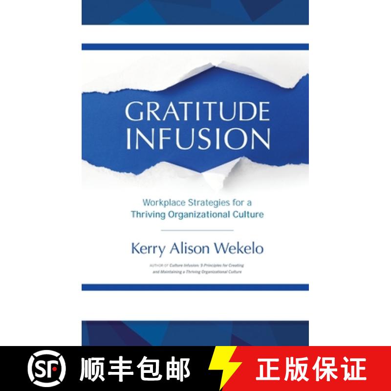 【3-4周达】Gratitude Infusion: Workplace Strategies for a Thriving Organizational Culture [9781937985455]