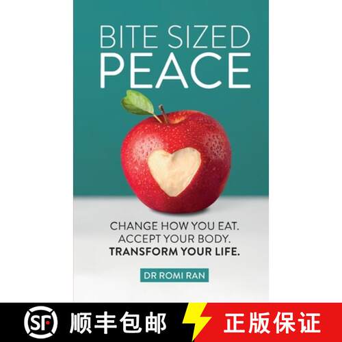【3-4周达】Bite Sized Peace: Change How You Eat. Accept Your Body. Transform Your Life. [9798988527008]