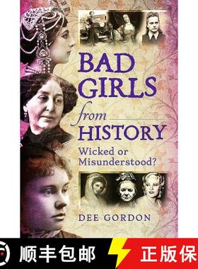 【3-4周达】Bad Girls from History: Wicked or Misunderstood? [9781473862821]