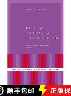 【3-4周达】The Legal Language of Scottish Burghs: Standardization and Lexical Bundles (1380-1560) [9780199945153]