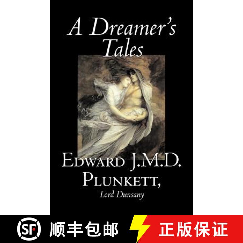 【3-4周达】A Dreamer's Tales by Edward J. M. D. Plunkett, Fiction, Classics, Fantasy, Horror [9781598186482]图片