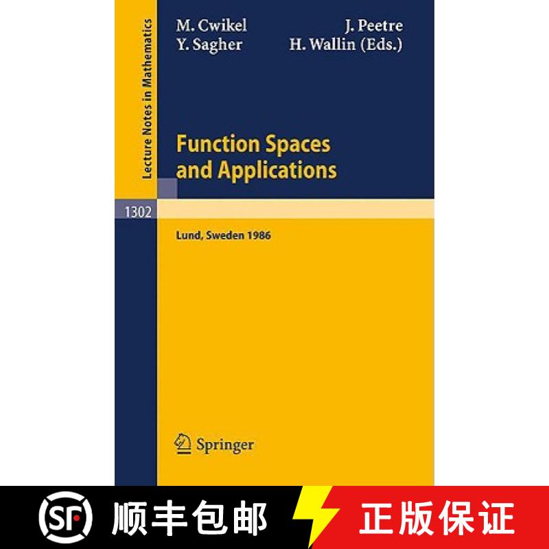 【3-4周达】Function Spaces and Applications : Proceedings of the US-Swedish Seminar held in Lund, Swe... [9783540189053]