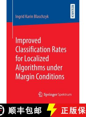 【3-4周达】Improved Classification Rates for Localized Algorithms Under Margin Conditions [9783658295905]