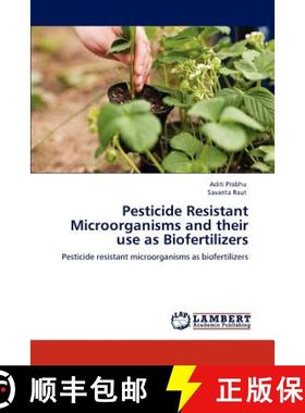 预订 Pesticide Resistant Microorganisms and Their Use as Biofertilizers [9783659127359]