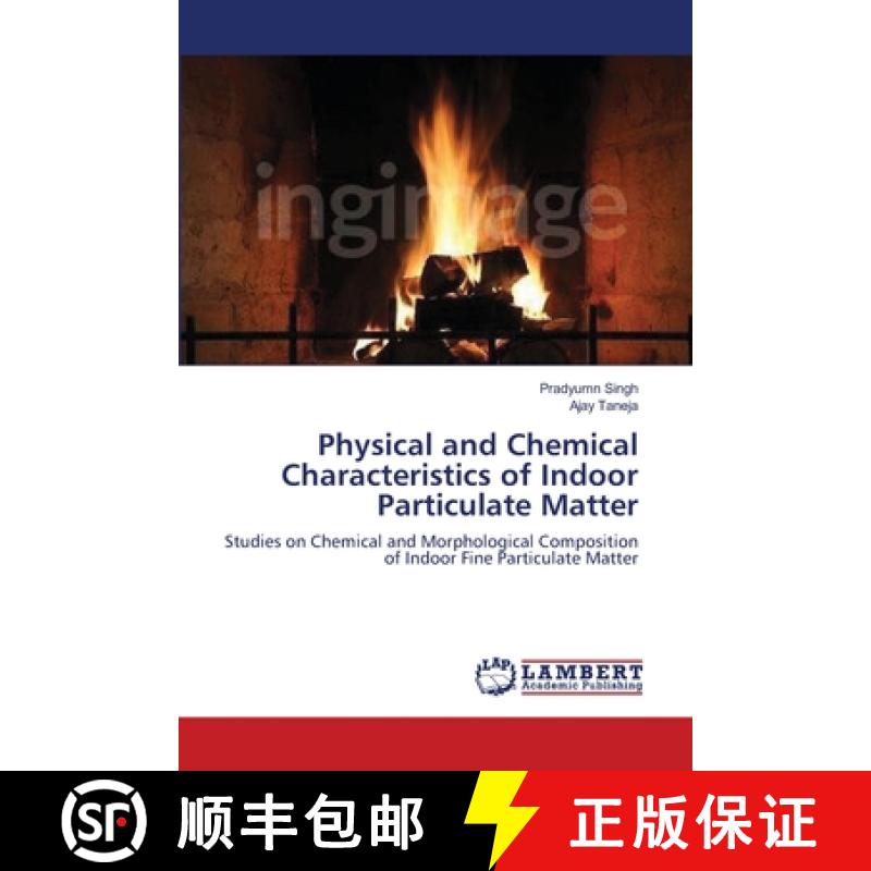 预订 Physical and Chemical Characteristics of Indoor Particulate Matter [9783659585296]