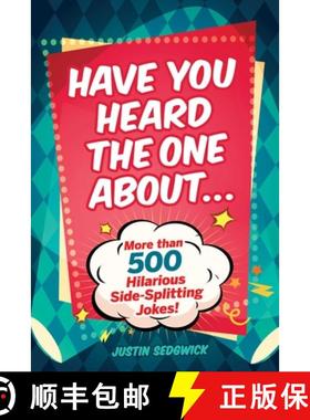 【3-4周达】Have You Heard the One about . . .: More Than 500 Side-Splitting Jokes! [9781510729223]