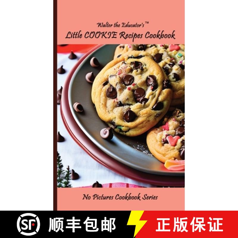 【3-4周达】Walter the Educator's Little Cookie Recipes Cookbook [9781087957616]