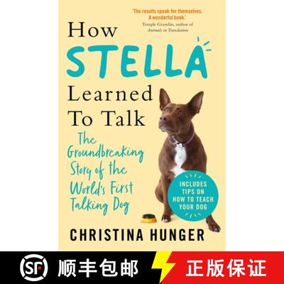 【3-4周达】How Stella Learned to Talk: The Groundbreaking Story of the World's First Talking Dog [9781529053913]