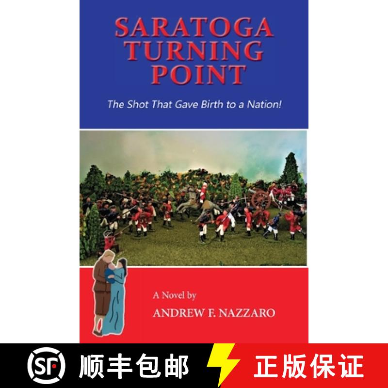【3-4周达】Saratoga Turning Point: The Shot That Gave Birth to a Nation! [9798886401998]
