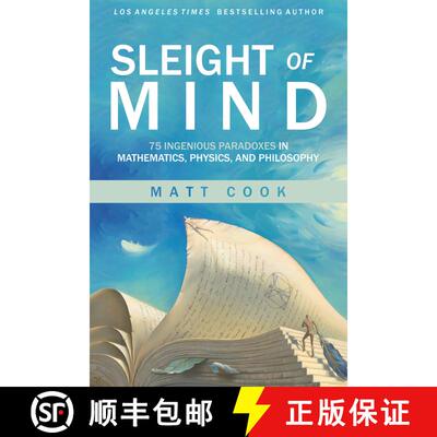 【3-4周达】Sleight of Mind: 75 Ingenious Paradoxes in Mathematics, Physics, and Philosophy [9780262542296]